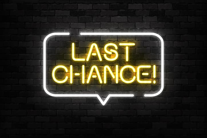 Last chance